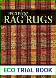 Weaving Rag Rugs New Approaches in Traditional Rag Weaving