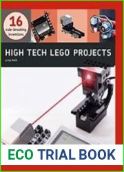 High-Tech LEGO Projects 16 Rule-Breaking Inventions