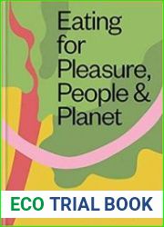 Eating for Pleasure, People & Planet