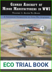 German Aircraft of Minor Manufacturers in WWI Volume 1 Alter to Korn (Great War Aviation Centennial Series №49)