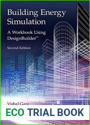 Building Energy Simulation A Workbook Using DesignBuilder, Second Edition