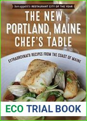 The New Portland, Maine, Chef|s Table Extraordinary Recipes from the Coast of Maine