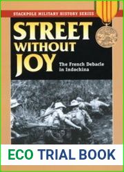 Street Without Joy (Stackpole Military History Series)