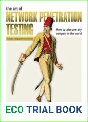The Art of Network Penetration Testing How to take over any company in the world (Includes free practice environment)