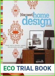 The Nest Home Design Handbook Simple ways to decorate, organize, and personalize your place