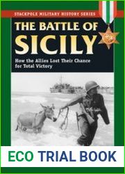 The Battle of Sicily How the Allies Lost their Chance for Total Victory (Stackpole Military History Series)