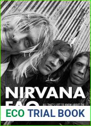 Nirvana FAQ All That|s Left to Know About the Most Important Band of the 1990s