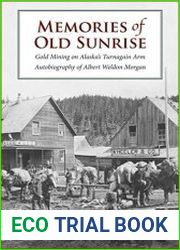 Memories of Old Sunrise Gold Mining on Alaska|s Turnagain Arm