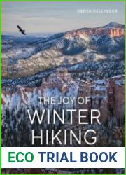 The Joy of Winter Hiking Inspiration and Guidance for Cold Weather Adventures