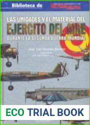 Las Unidades y el Material del Ejercito del Aire Durante la Segunda Guerra Mundial (