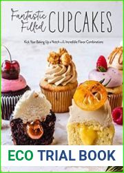 Fantastic Filled Cupcakes Kick Your Baking Up a Notch with Incredible Flavor Combinations