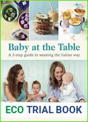 Baby at the Table A 3-Step Guide to Weaning the Italian Way