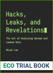 Hacks, Leaks, and Revelations The Art of Analyzing Hacked and Leaked Data (Final)