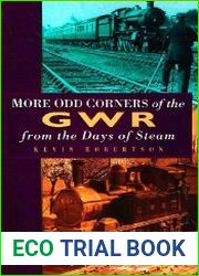 More Odd Corners of the GWR From the Days of Steam