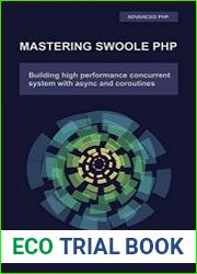 Mastering Swoole PHP Build High Performance Concurrent System with Async and Coroutines