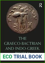 The Graeco-Bactrian and Indo-Greek World