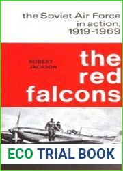 The Red Falcons The Soviet Air Force in Action, 1919-1969