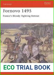 Osprey Campaign 43 - Fornovo 1495 France|s Bloody Fighting Retreat