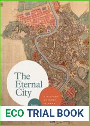 The Eternal City A History of Rome in Maps