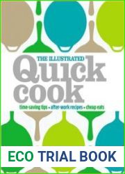The Illustrated Quick Cook Time-Saving Tips, After-Work Recipes, Cheap Eats