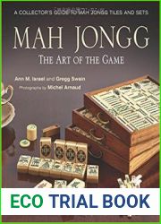 Mah Jongg The Art of the Game A Collector|s Guide to Mah Jongg Tiles and Sets
