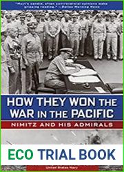 How They Won the War in the Pacific Nimitz and His Admirals