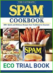 The Ultimate SPAM Cookbook 100+ Quick and Delicious Recipes from Traditional to Gourmet