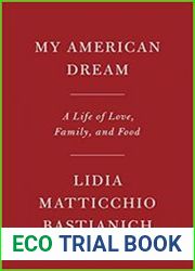 My American Dream A Life of Love, Family, and Food