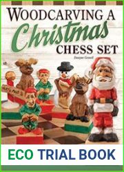 Woodcarving a Christmas Chess Set Patterns and Instructions for Caricature Carving