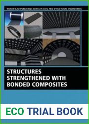 Structures Strengthened with Bonded Composites (Woodhead Publishing Series in Civil and Structural Engineering)