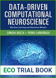 Data-Driven Computational Neuroscience Machine Learning and Statistical Models