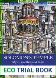 Solomon|s Temple Myth, Conflict, and Faith