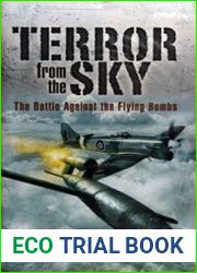 Terror From the Sky The Battle Against the Flying Bombs