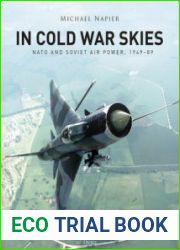 In Cold War Skies NATO and Soviet Air Power 1949-1989 (Osprey General Aviation)