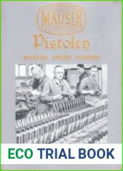 Mauser Pistolen Development and Production 1877-1946