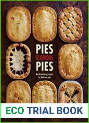 Pies Glorious Pies Mouth-watering recipes for delicious pies