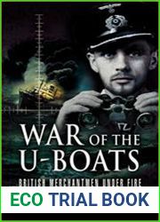 War of the U-Boats British Merchantmen Under Fire