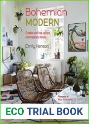 Bohemian Modern Creative and free-spirited contemporary homes, Revised Edition