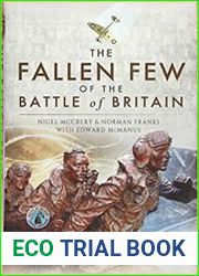 The Fallen Few of the Battle of Britain