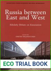 Russia between East and West. Scholarly Debates on Eurasianism