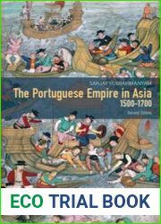 The Portuguese Empire in Asia, 1500-1700 A Political and Economic History, 2nd Edition