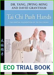 Tai Chi Push Hands The Martial Foundation of Tai Chi Chuan