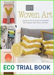 DIY Woven Art Inspiration and Instruction for Handmade Wall Hangings, Rugs, Pillows and More!