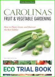 Carolinas fruit & vegetable gardening how to plant, grow, and harvest the best edibles