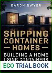 Shipping Container Homes Building a Home Using Containers