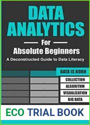 Data Analytics for Absolute Beginners A Deconstructed Guide to Data Literacy, Second Edition