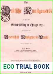 Das deutsche Kunstgewerbe zur Zeit der Weltausstellung in Chicago, 1893