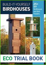Build-It-Yourself Birdhouses 25+ DIY Birdhouses and Bird Feeders