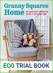 Granny Squares Home 20 Crochet Projects with a Vintage Vibe