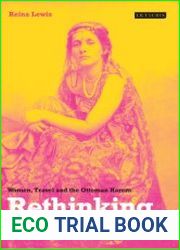 Rethinking Orientalism Women, Travel and the Ottoman Harem